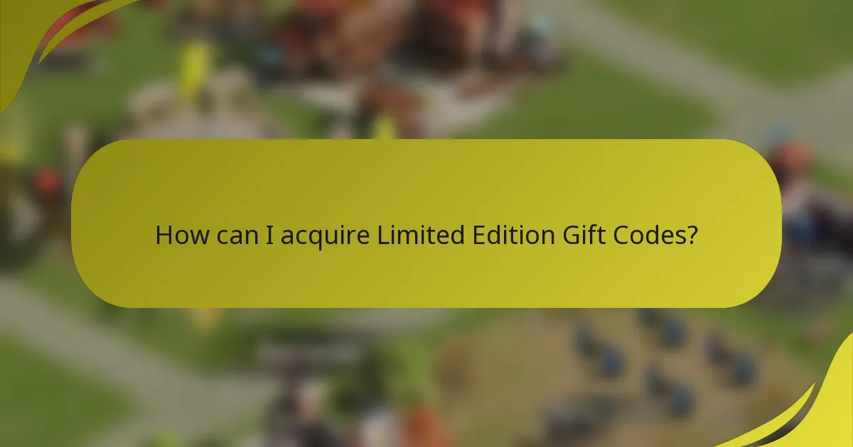 How can I acquire Limited Edition Gift Codes?