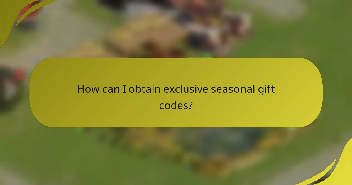 How can I obtain exclusive seasonal gift codes?