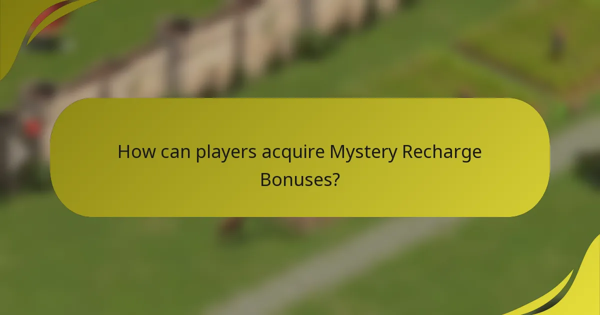 How can players acquire Mystery Recharge Bonuses?