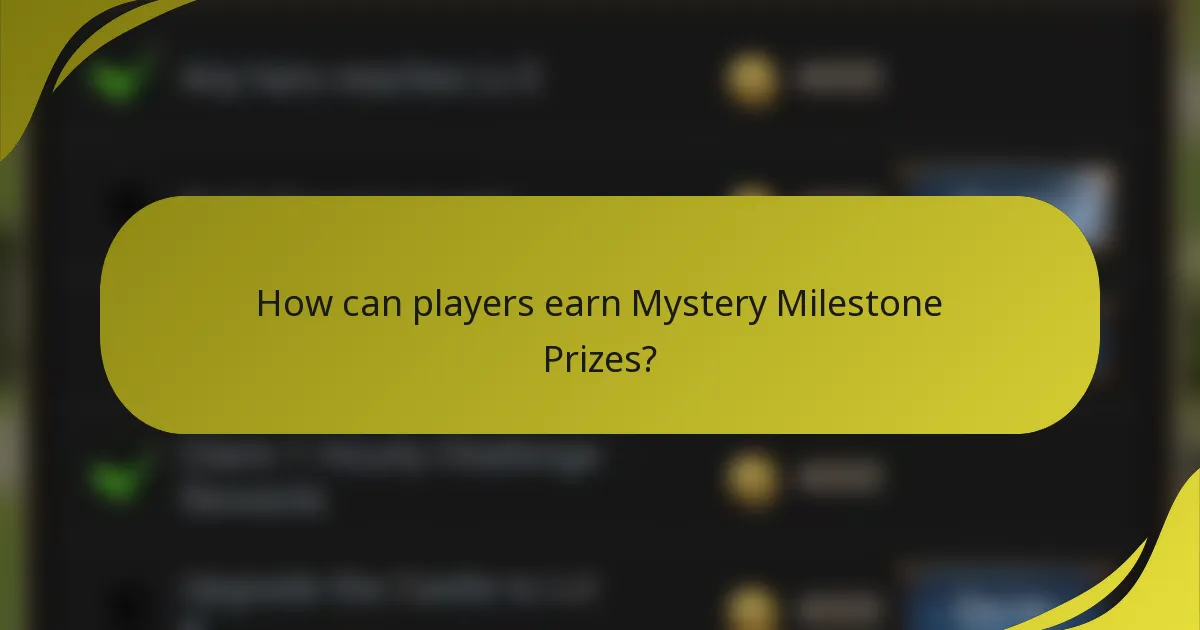 How can players earn Mystery Milestone Prizes?