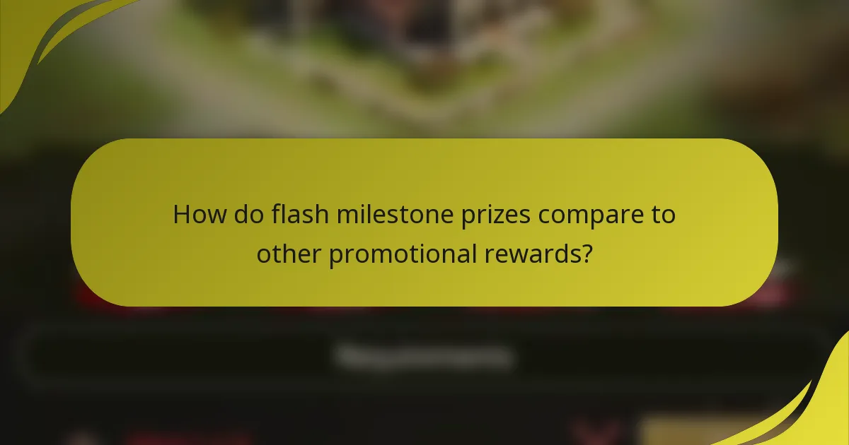 How do flash milestone prizes compare to other promotional rewards?