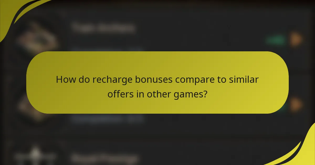 How do recharge bonuses compare to similar offers in other games?