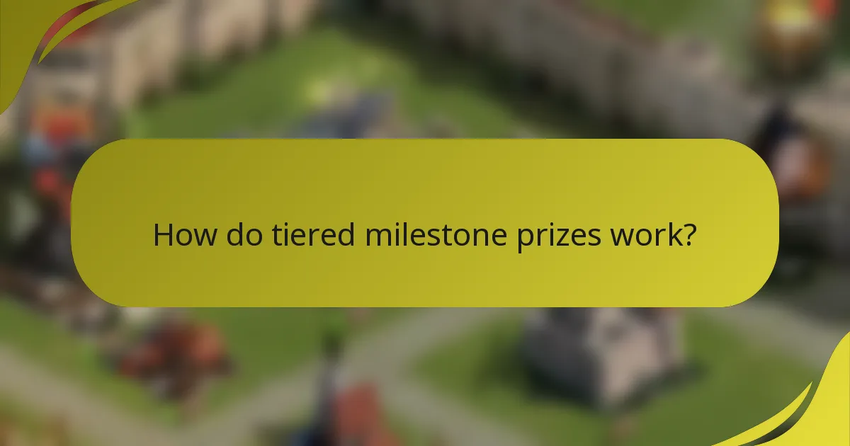 How do tiered milestone prizes work?