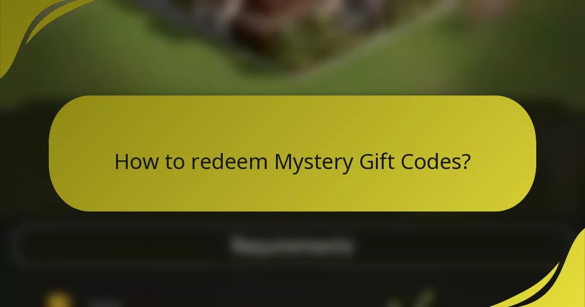 How to redeem Mystery Gift Codes?