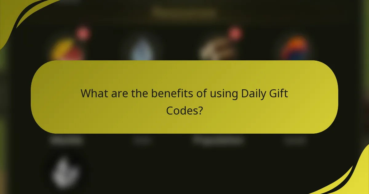 What are the benefits of using Daily Gift Codes?