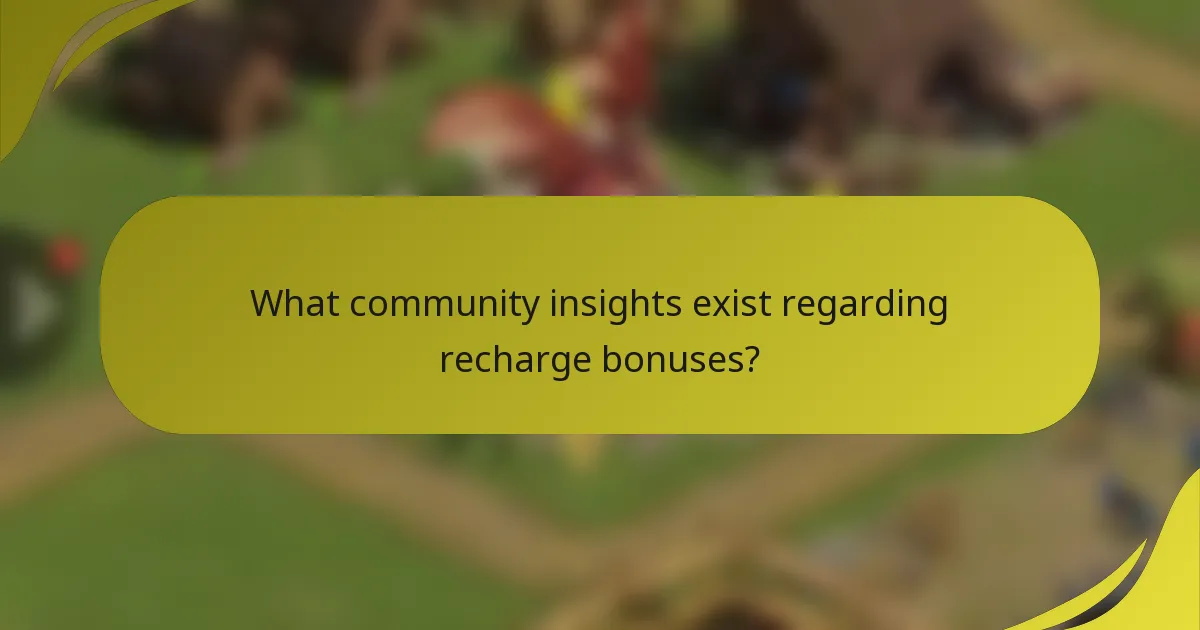 What community insights exist regarding recharge bonuses?