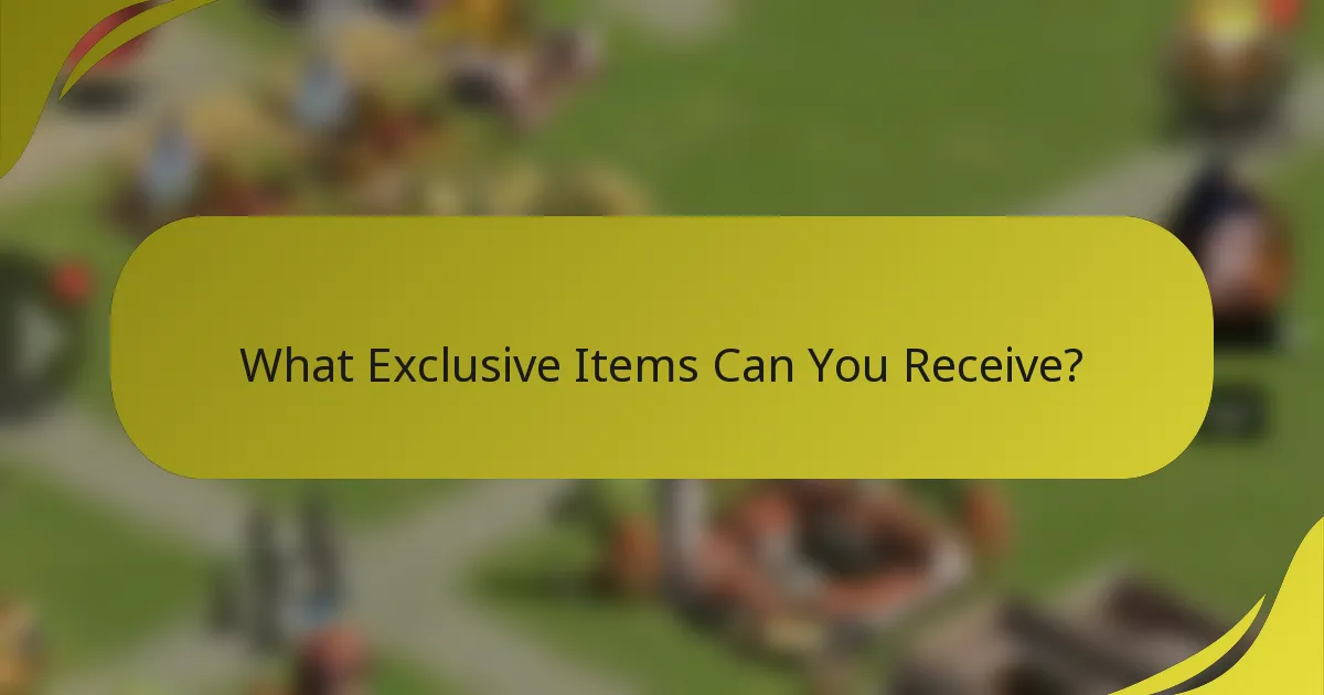What Exclusive Items Can You Receive?