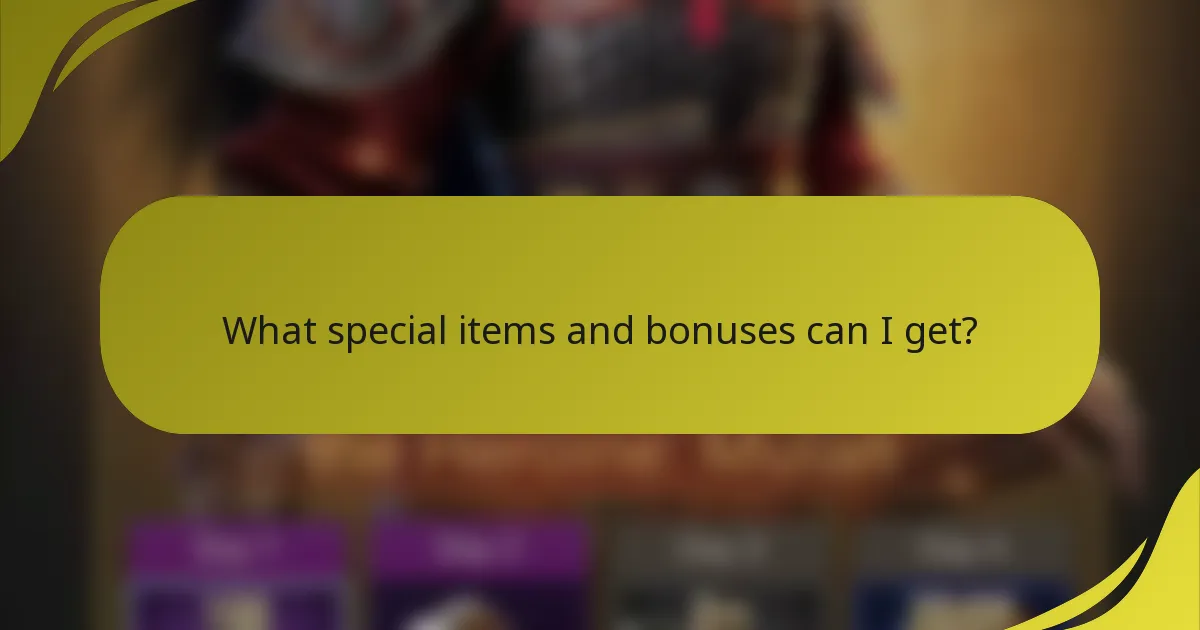 What special items and bonuses can I get?
