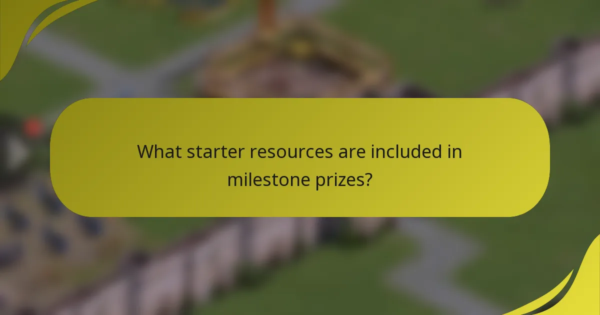 What starter resources are included in milestone prizes?