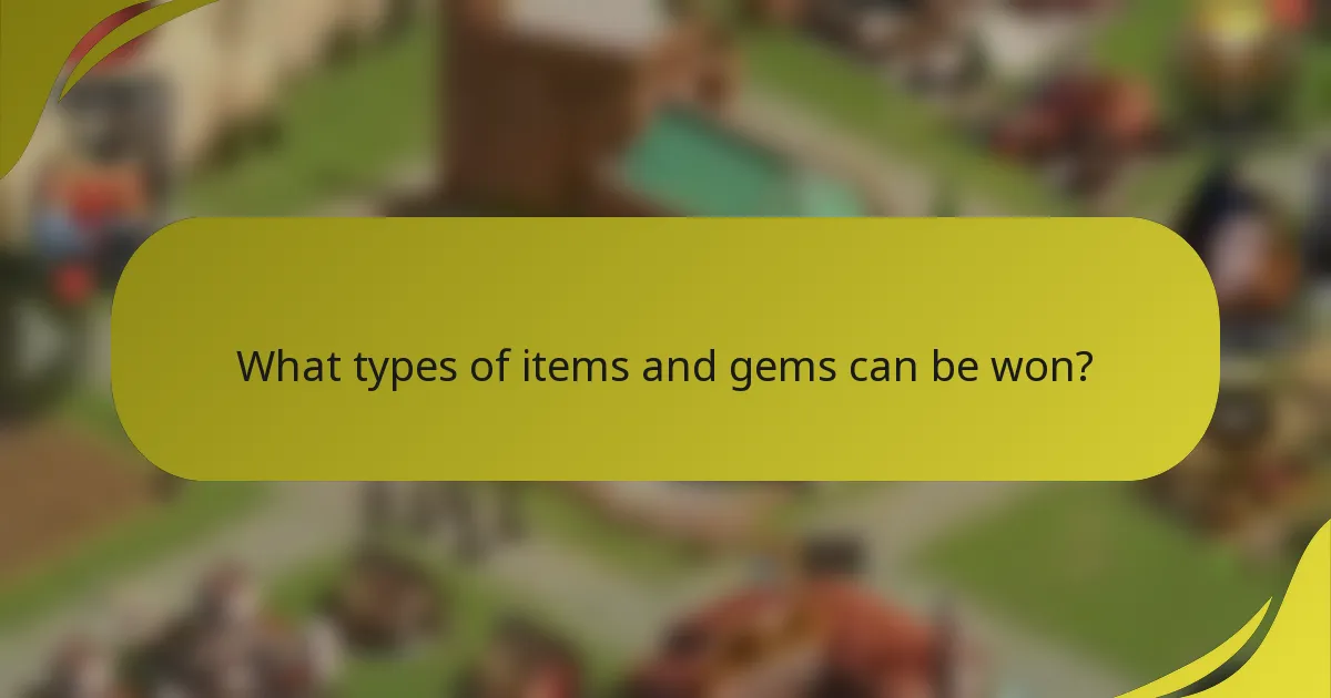 What types of items and gems can be won?