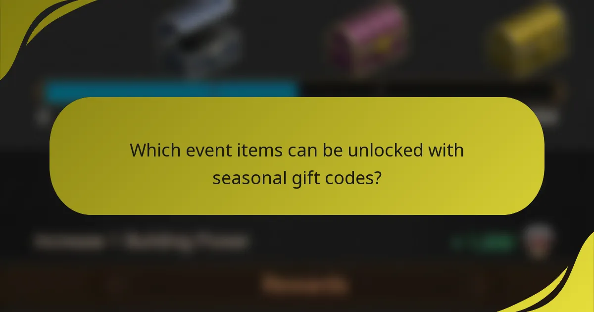Which event items can be unlocked with seasonal gift codes?