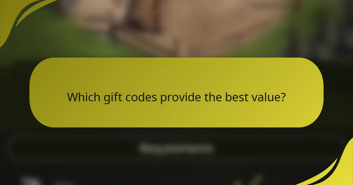 Which gift codes provide the best value?