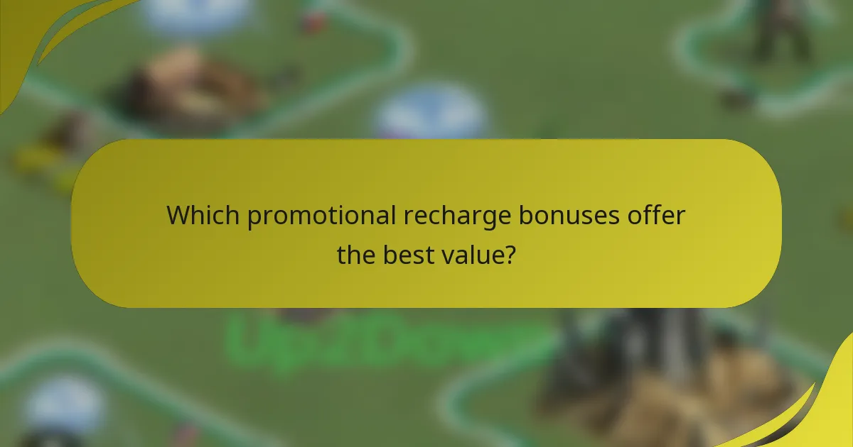Which promotional recharge bonuses offer the best value?
